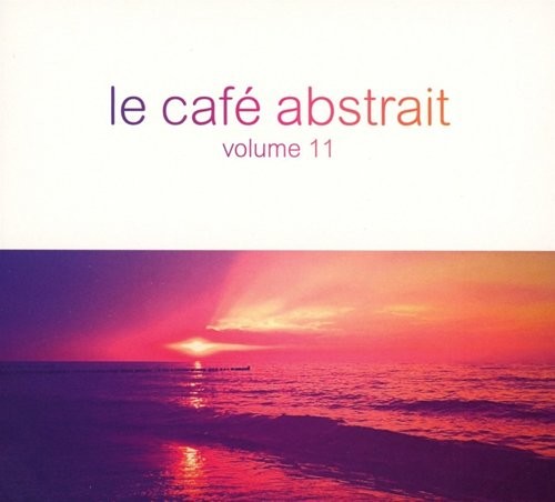 Le Cafe Abstrait by Raphaël Marionneau, Vol. 11 (Digipak)