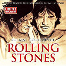 Rockin' Roots Of The Rolling Stones