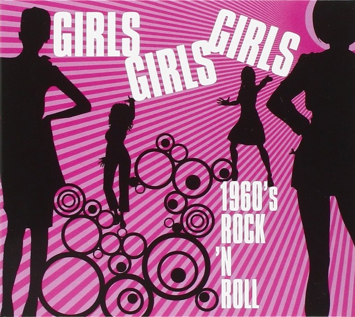 Girls, Girls, Girls - 1960'S Rock N'Roll