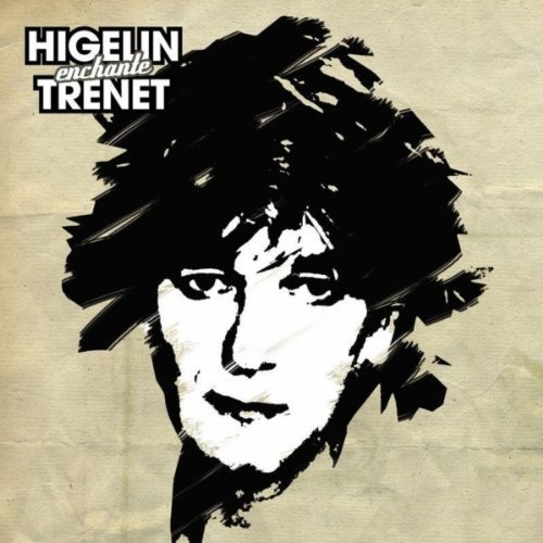 Higelin Enchante Trenet (Live Au Trianon)