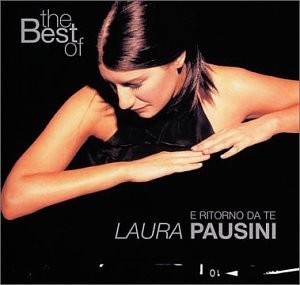 The Best Of Laura Pausini - E Ritorno Da Te