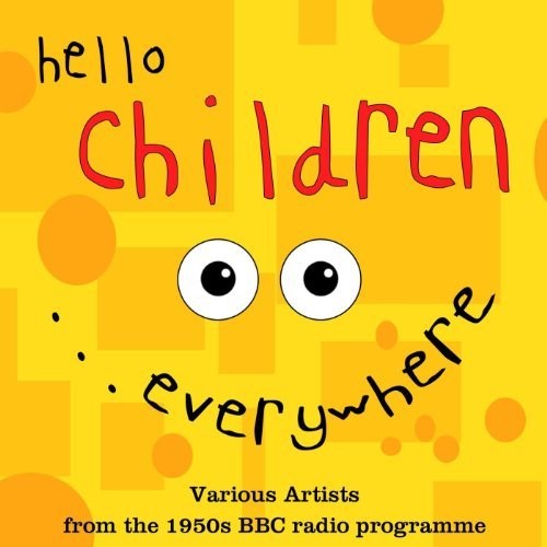 Hello Children...Everywhere