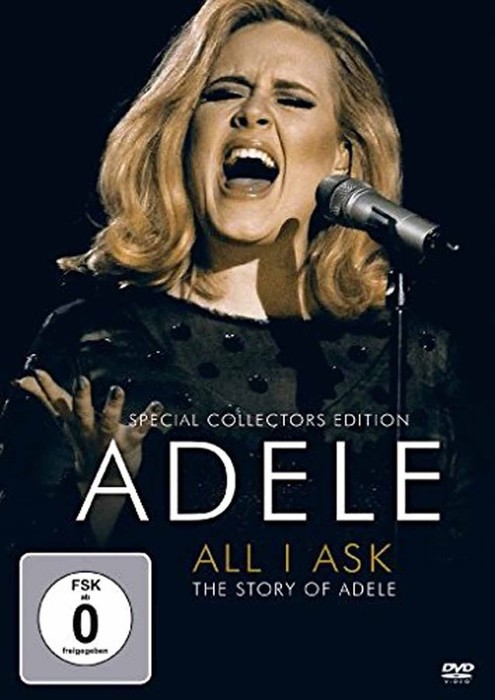 All I Ask - The Story of Adele