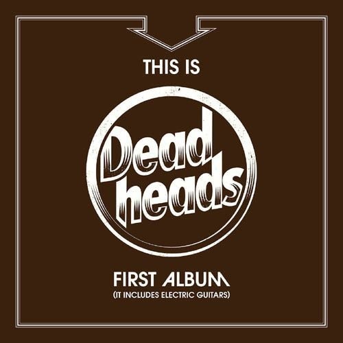 This Is Deadheads First Album (It Includes Electric Guitars)