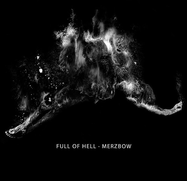 Full Of Hell · Merzbow (Digipak)