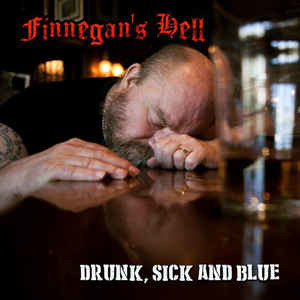 Drunk, Sick And Blue (Digipak)