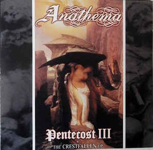 Pentecost III + The Crestfallen EP