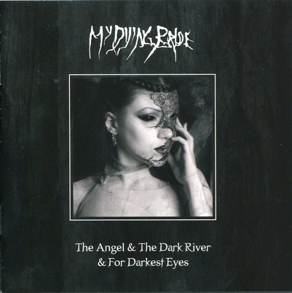The Angel And The Dark River / For Darkest Eyes