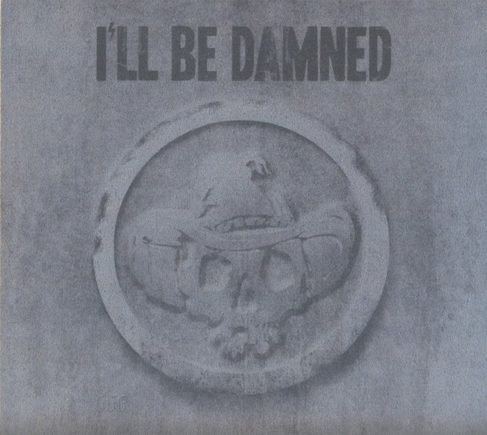 I'll Be Damned (Limited Digipak)