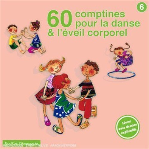 60 Comptines Pour La Danse Et L'éveil Corporel