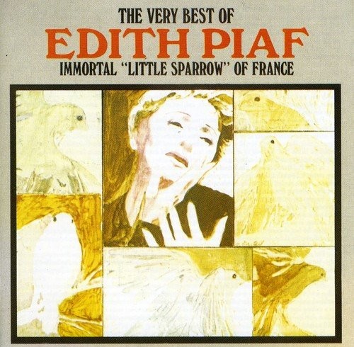 The Very Best of - Immortal Little Sparrow of France