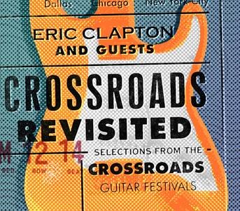 Eric Clapton And Guests: Crossroads Revisited