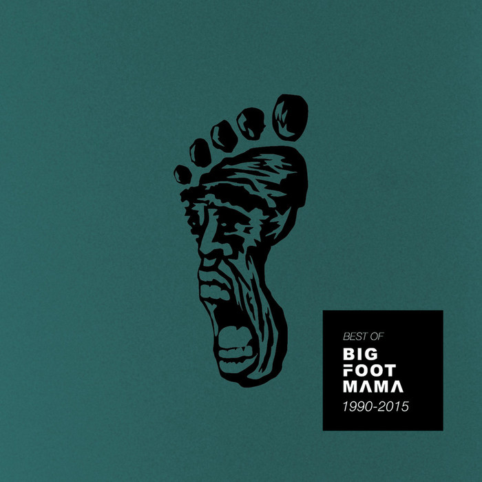 Best of Big Foot Mama - 1990-2015