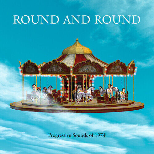 Round And Round: Progressive Sounds of 1974