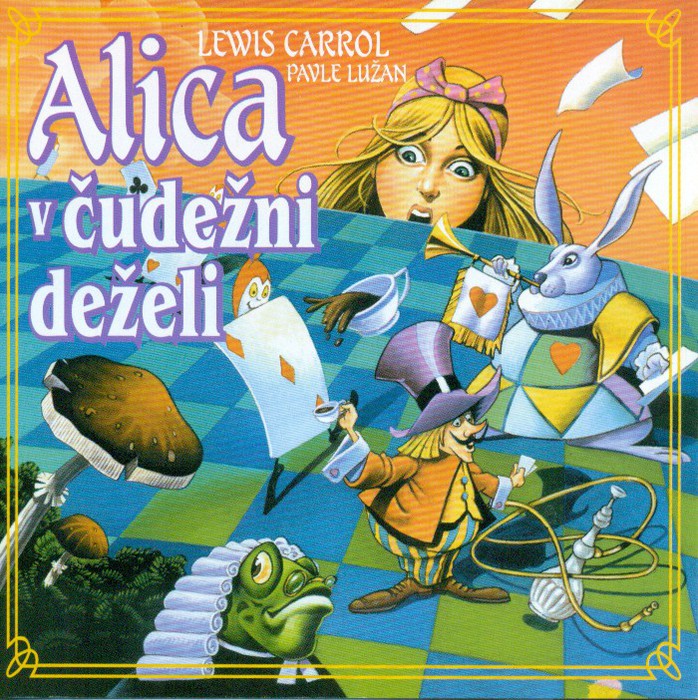 Lewis Carrol, Pavle Lužan - Alica V Čudežni Deželi