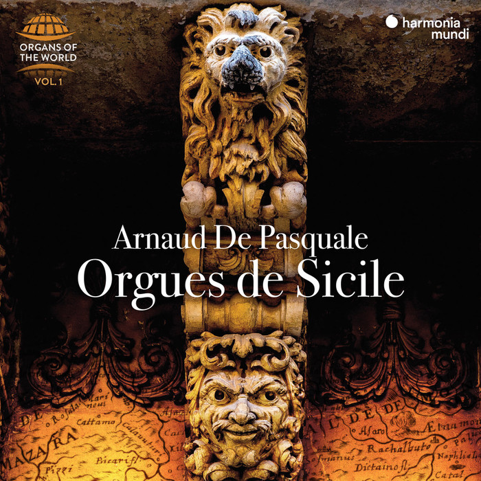 Arnaud De Pasquale : Orgues de Sicile (Organs of the World, Vol. 1)