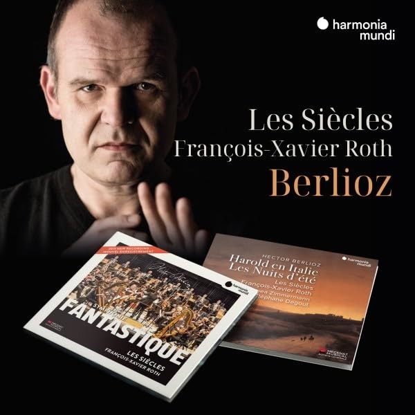 Berlioz: Harold en Italie, les Nuits d’Été, Symphonie Fantastique