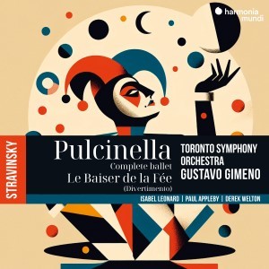 Toronto Symphony Orchestra, Gustavo Gimeno Igor Stravinsky: Pulcinella Ballet & The Fairy's Kiss Divertimento