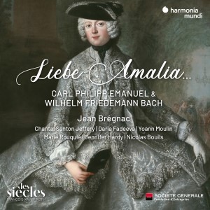 Carl Philipp Emanuel & Wilhelm Friedemann Bach: Liebe Amalia...