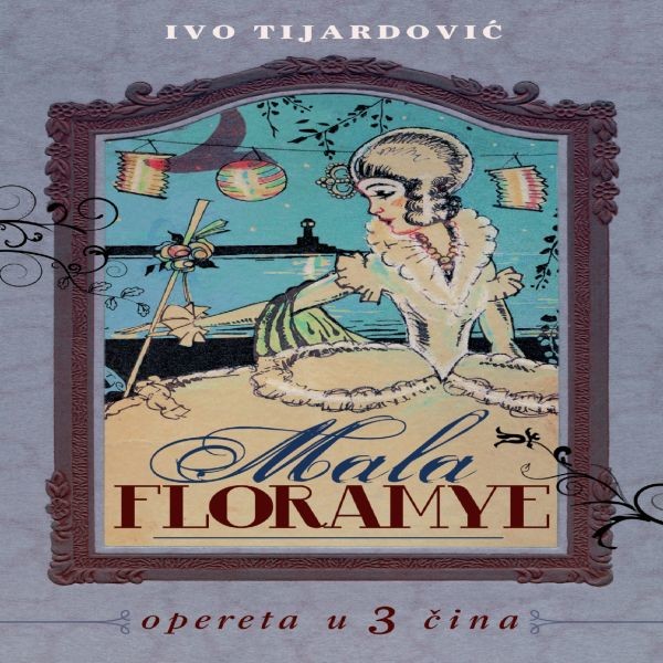 Mala Floramye - opereta u tri čina (Remastered)