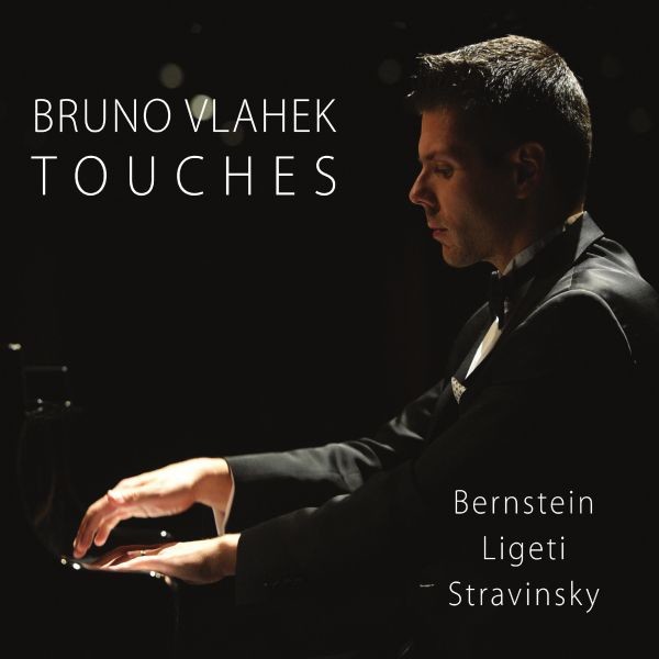 Touches - Bernstein, Ligeti, Stravinsky
