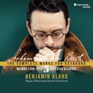 Bach: The Weimar Period (Toccatas & Fuges)