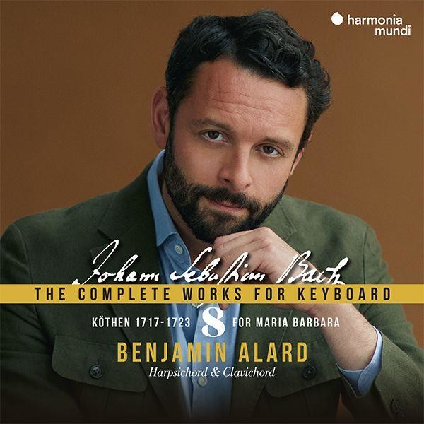 J.S. Bach: Complete Works for Keyboard, Vol. 8: Kothen - for Maria Barbara