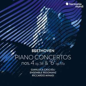 Beethoven: Piano Concertos Nos. 4 op. 58 & '6' Op. 61a