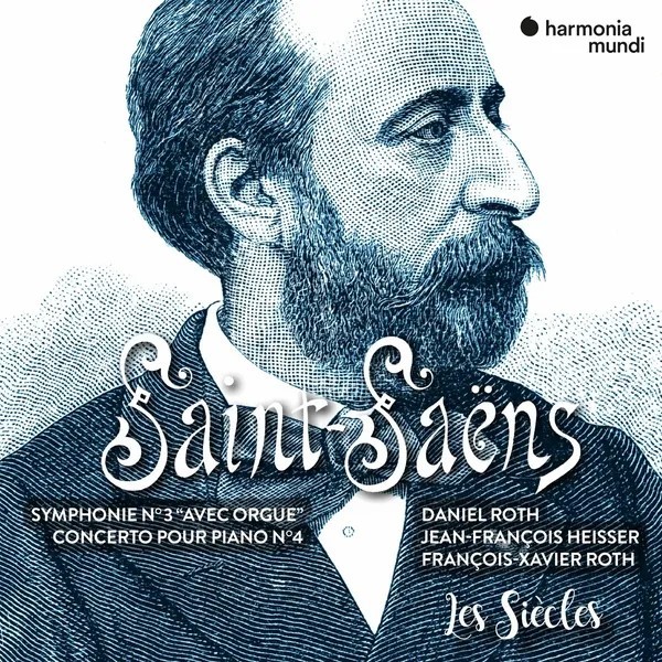 Saint-Saëns : Symphonie no 3 « avec orgue » & Concerto pour piano no 4