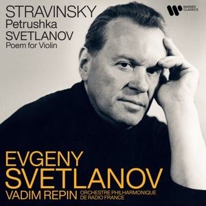 Stravinsky: Petrushka / Svetlanov: Poem for Violin