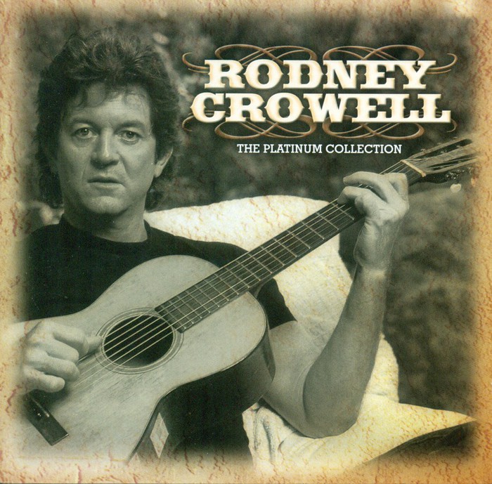 The Platinum Collection: Rodney Crowell