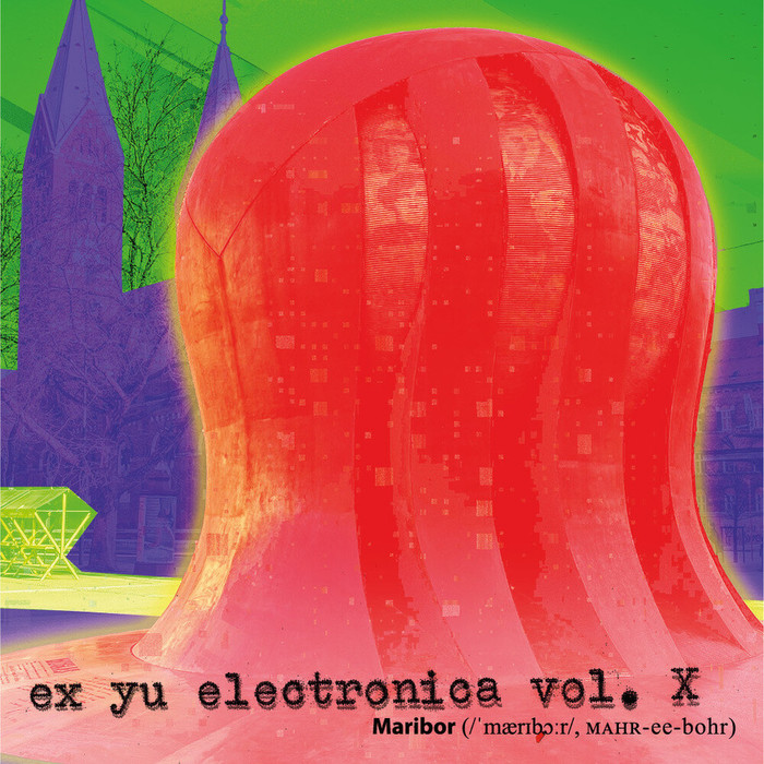 Ex-Yu Electronica Vol. X - Maribor