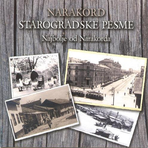 Starogradske pesme - Najbolje od Narakorda