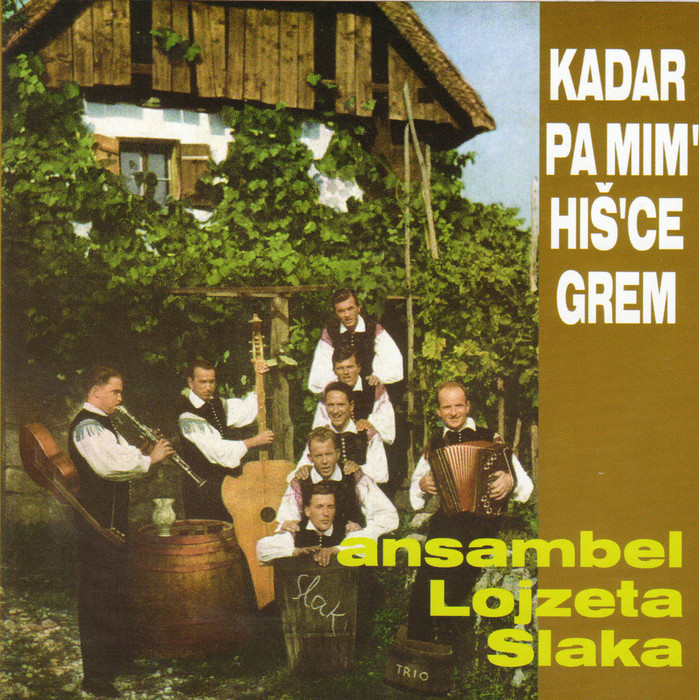 Kadar Pa Mim Hišce Grem