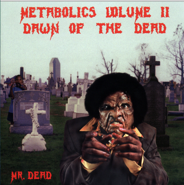 Metabolics Volume II: Dawn Of The Dead