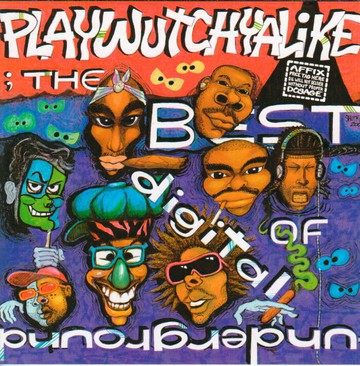 Playwutchalyke: The best Of Digital Underground
