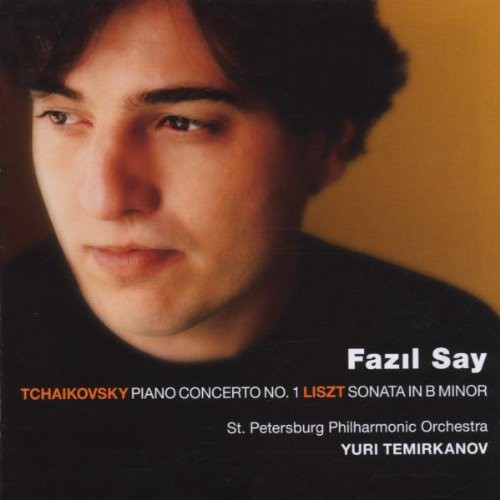 Tchaikovsky: Piano Concerto No. 1; Liszt: Sonata In B Minor