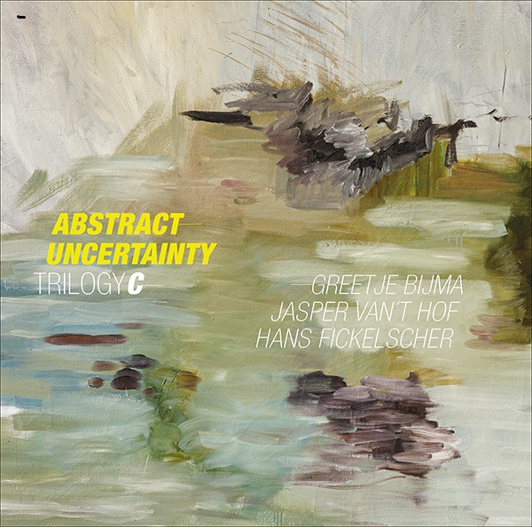 Abstract Uncertainty: Trilogyc