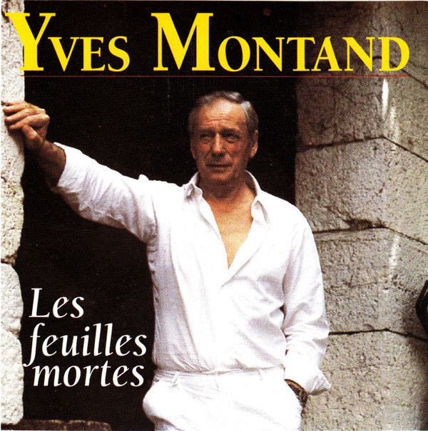 Les Grands Succès de Yves Montand - Les Feuilles Mortes