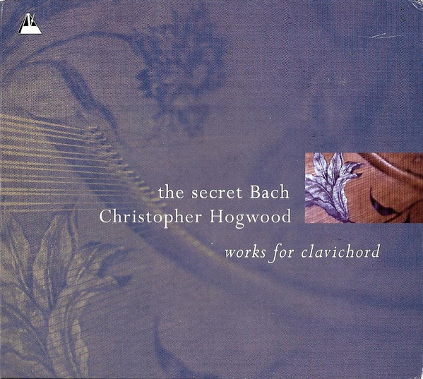 The Secret Bach (Works For Clavichord)