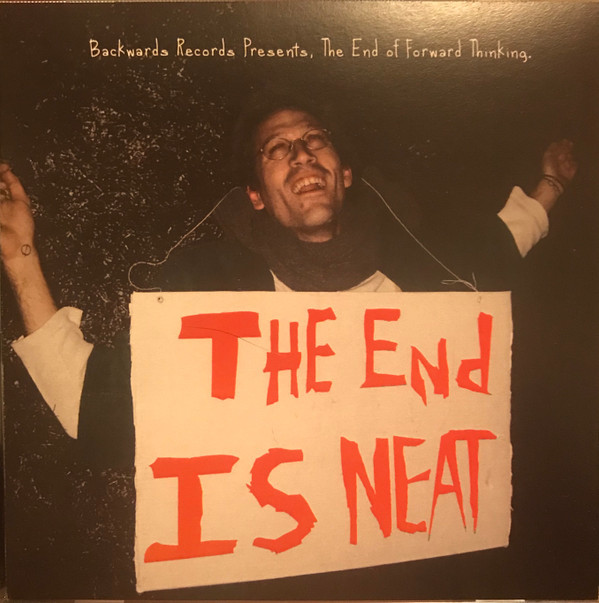 The End Of Forward Thinking - The End Is Neat