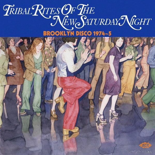 Tribal Rites Of The New Saturday Night (Brooklyn Disco 1974-5)