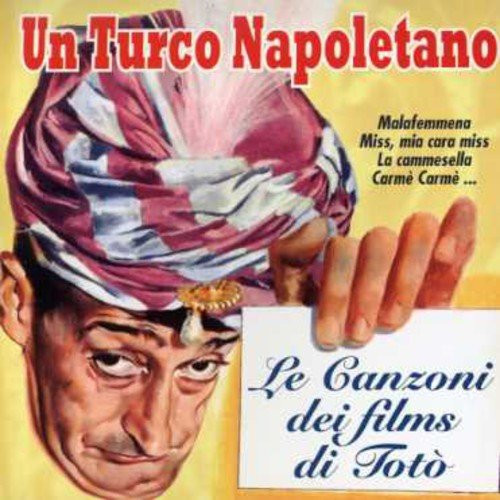 Un Turco Napoletano (Le Canzoni Dei Films Di Toto)