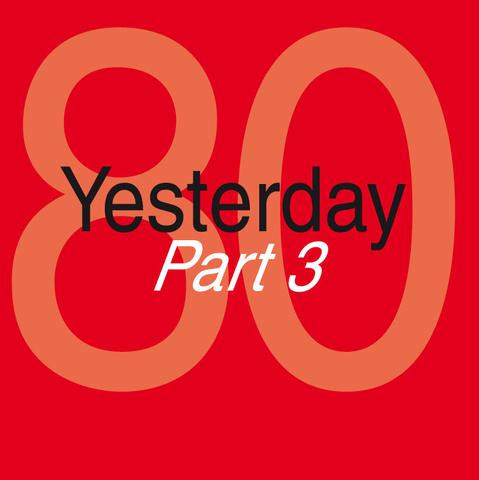 Yesterday 80 Part 2