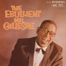 The Ebullient Mr. Gillespie (Remastered) (180g)