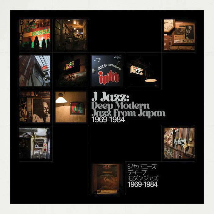 J-Jazz: Deep Modern Jazz From Japan 1969-1984