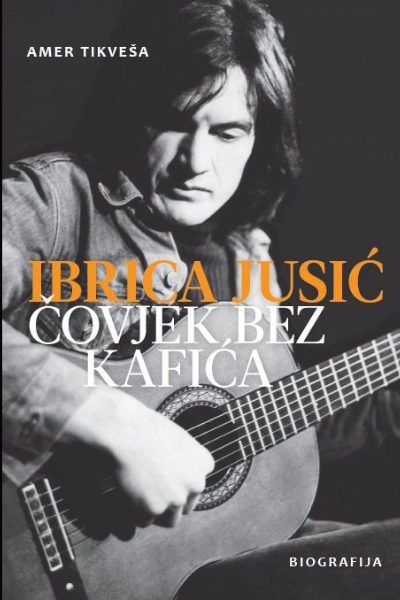 Ibrica Jusić - Čovjek bez kafića (biografija)