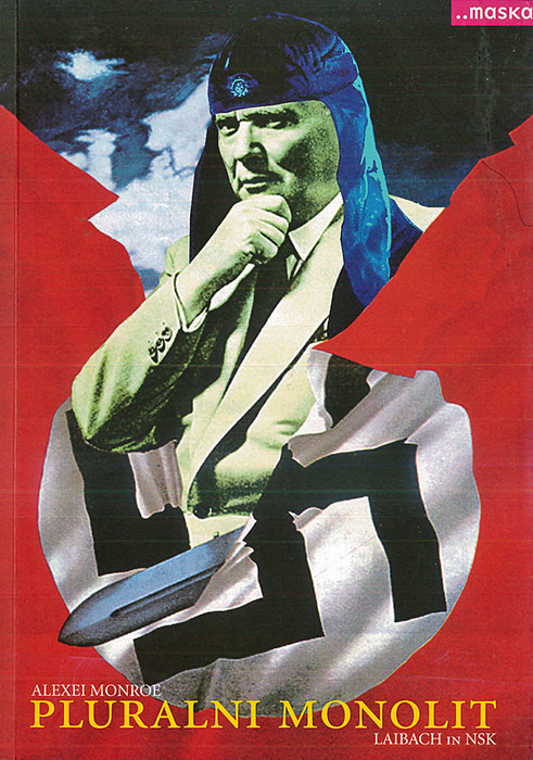 Pluralni monolit: Laibach in NSK