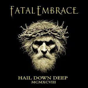 Hail Down Deep MCMXCVIII (Limited)