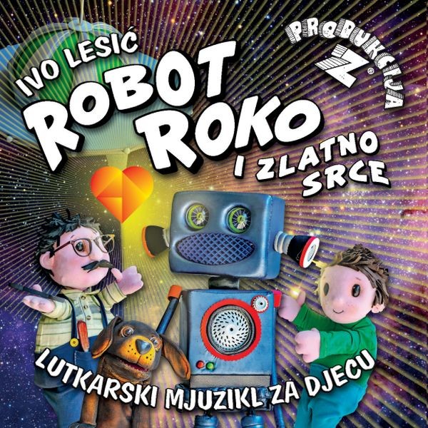 Robot Roko i zlatno srce (lutkarski mjuzikl za djecu)
